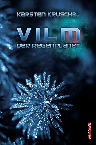 Vilm - Der Regenplanet: Vilm Band 1 - Karsten, Kruschel,