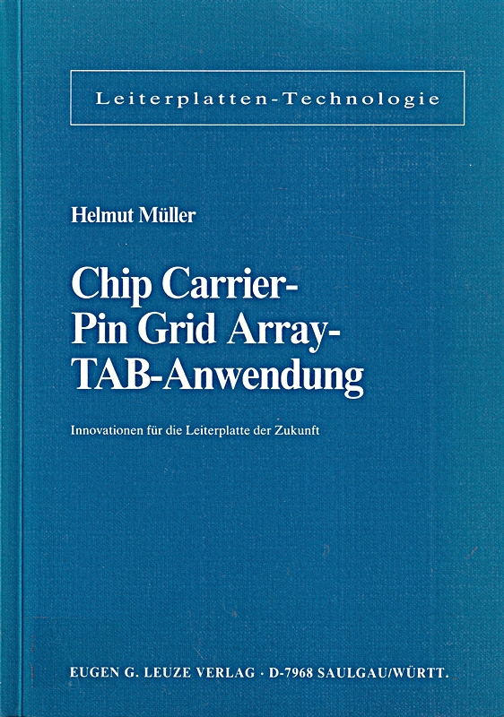 Chip Carrier-Pin Grid Array-TAB-Anwendung: Innovationen für die Leiterplatte der - Helmut, Müller,