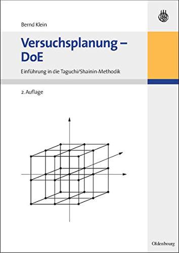 Versuchsplanung - DoE: Einführung in die Taguchi/Shainin-Methodik - Bernd, Klein,