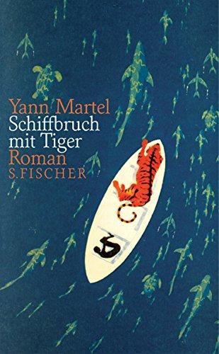 Schiffbruch mit Tiger: Roman [Gebundene Ausgabe] [2003] - Martel, Yann