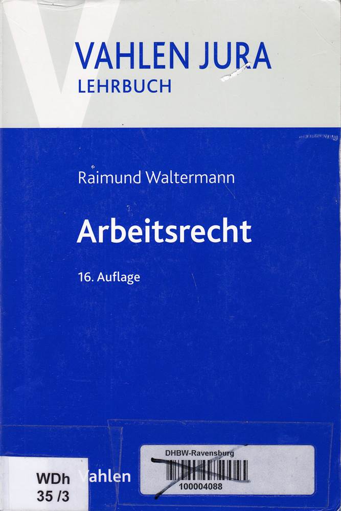 Arbeitsrecht - Raimund, Waltermann,
