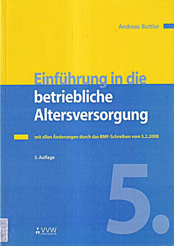 Einführung in die betriebliche Altersversorgung: mit allen Änderungen durch das - Andreas, Buttler,