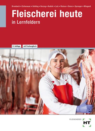 eBook inside: Buch und eBook Fleischerei heute : in Lernfeldern - Christine Brombach