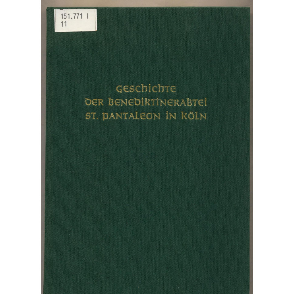 Geschichte der Benediktinerabtei St. Pantaleon in Köln 965 - 1250 - Kracht, Hans-Joachim und Historisches Archiv des Erzbistums Köln