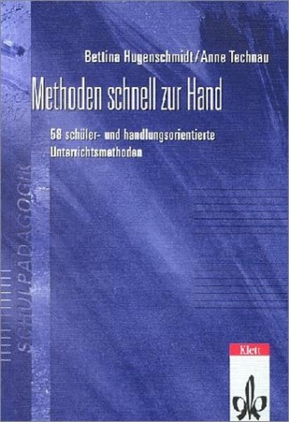 Methoden schnell zur Hand. 58 schüler- und handlungsorientierte Unterrichtsmethoden - Unknown Author