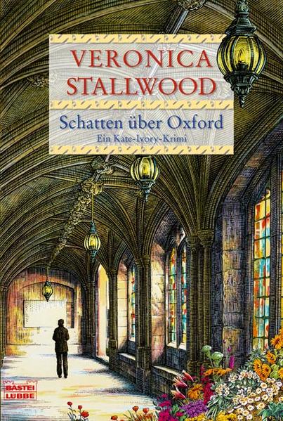 Schatten über Oxford: Ein Kate-Ivory-Krimi (Allgemeine Reihe. Bastei Lübbe Taschenbücher) - Stallwood, Veronica, Anke Pregler und Ulrike Werner-Richter