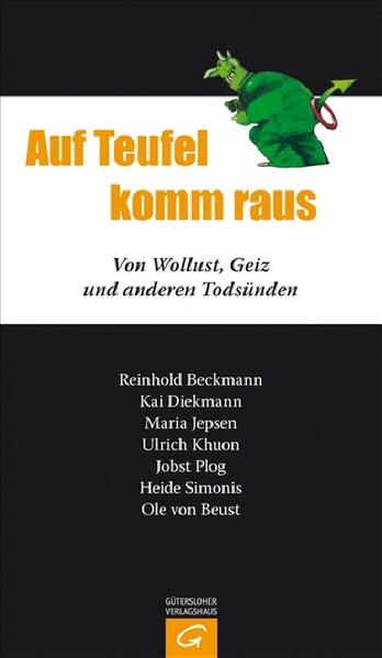 Auf Teufel komm raus: Von Wollust, Geiz und anderen Todsünden - Murmann, Ulrike