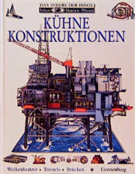 Kühne Konstruktionen: Wolkenkratzer, Tunnel, Brücken - Wilkenson, Philip und Elisabeth Erpf