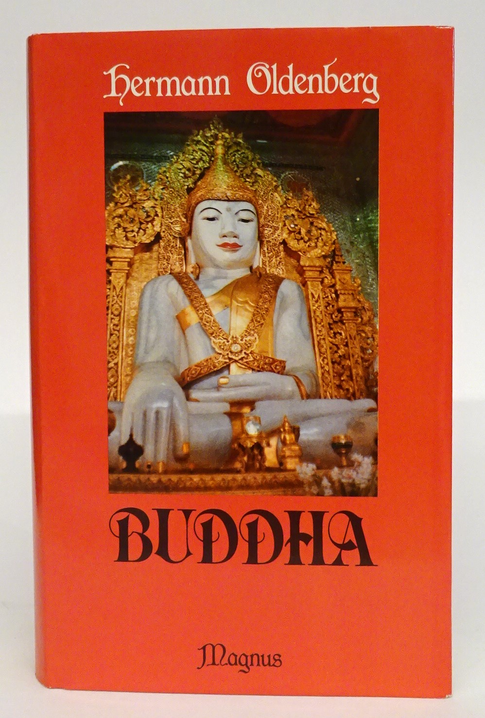 Buddha. Sein Leben, seine Lehre, seine Gemeinde. Hgg. v. Helmuth v. Glasenapp - Oldenberg, Hermann