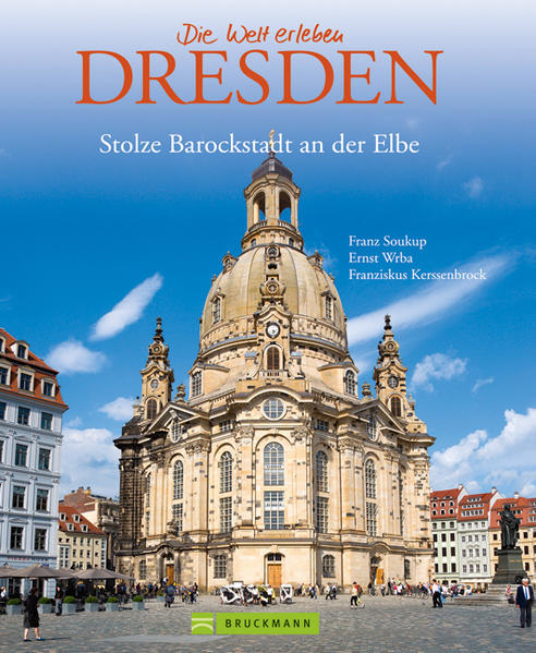 Dresden - Stolze Barockstadt an der Elbe - Wrba, Ernst und Franziskus von Kerssenbrock