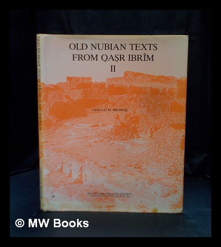 Old Nubian texts from Qa r Ibr m - Vol. 2 - Browne, Gerald M. (1943-)