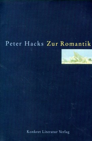 Zur Romantik. - Hacks, Peter