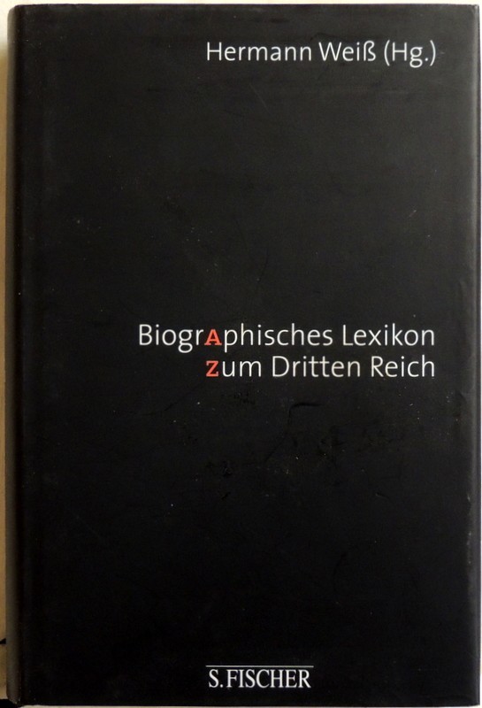 Biographisches Lexikon zum Dritten Reich - Weiß, Hermann (Hrsg.)