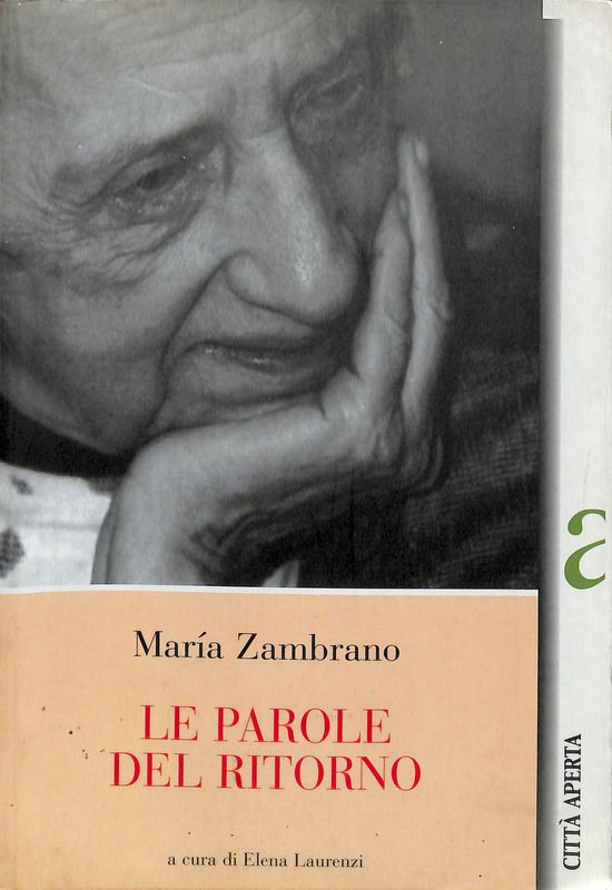 Le parole del ritorno - Zambrano Maria