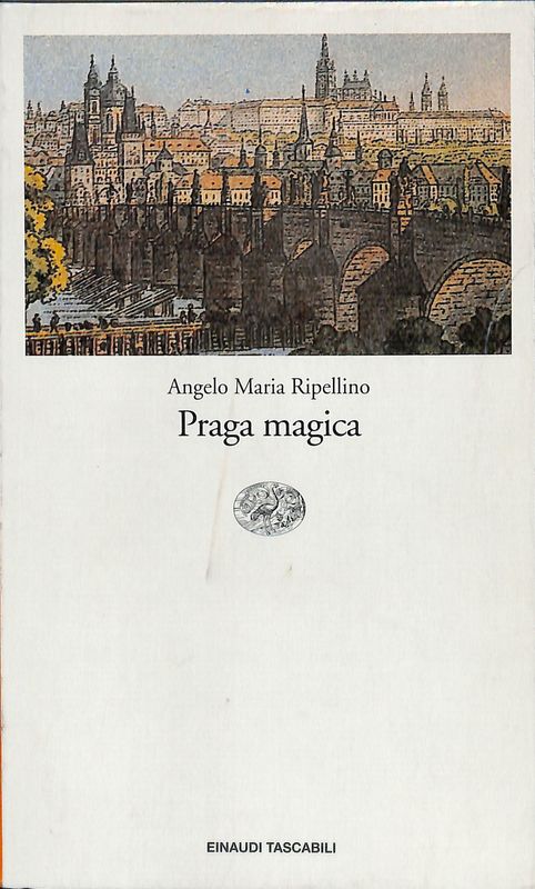 Praga magica - Ripellino Angelo M.