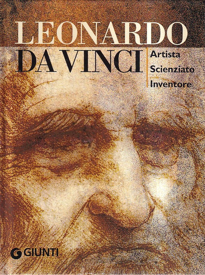 Leonardo da Vinci. Artista scienziato inventore - Cremante, Simona