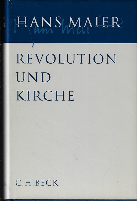 Revolution und Kirche. Zur Frühgeschichte der Christlichen Demokratie. Mit einem Nachwort von Bronislaw Gereme. - Maier, Hans.