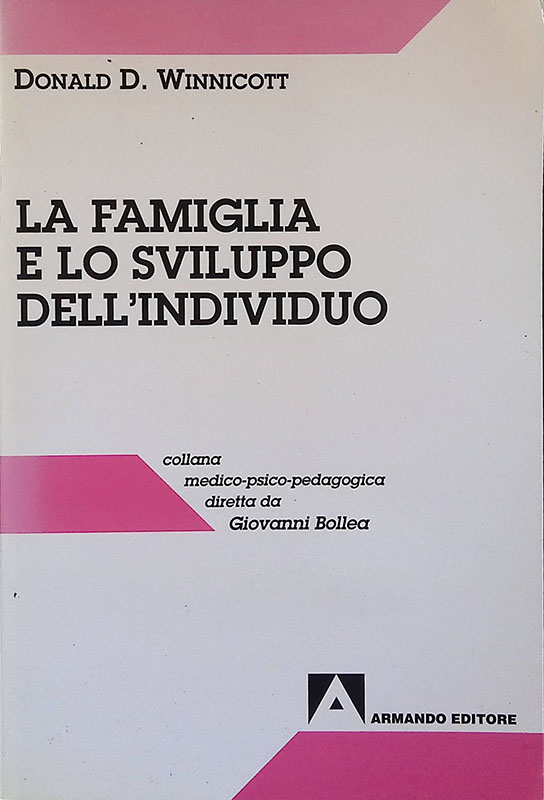 La famiglia e lo sviluppo dell'individuo - Winnicott Donald D.