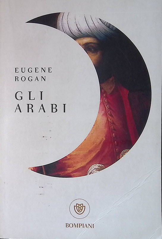 Gli arabi - Rogan Eugene