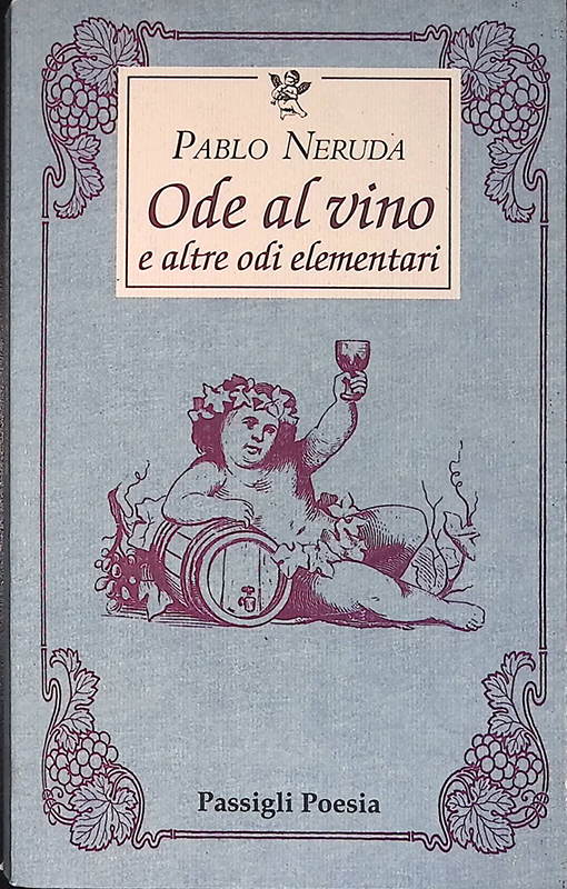 Ode al vino e altre odi elementari - Neruda Pablo