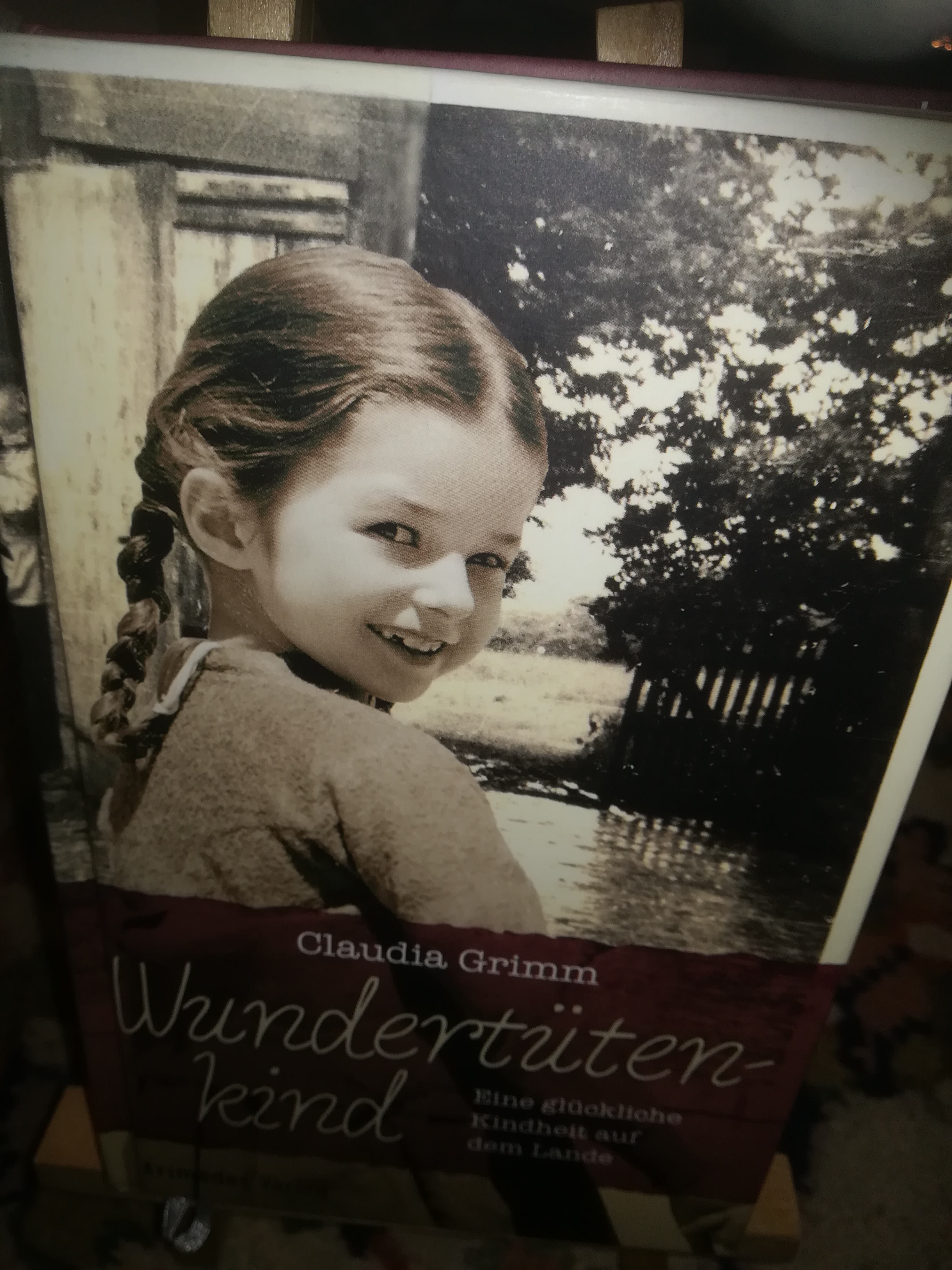 Wundertütenkind, eine glückliche Kindheit auf dem Lande - Grimm Claudia