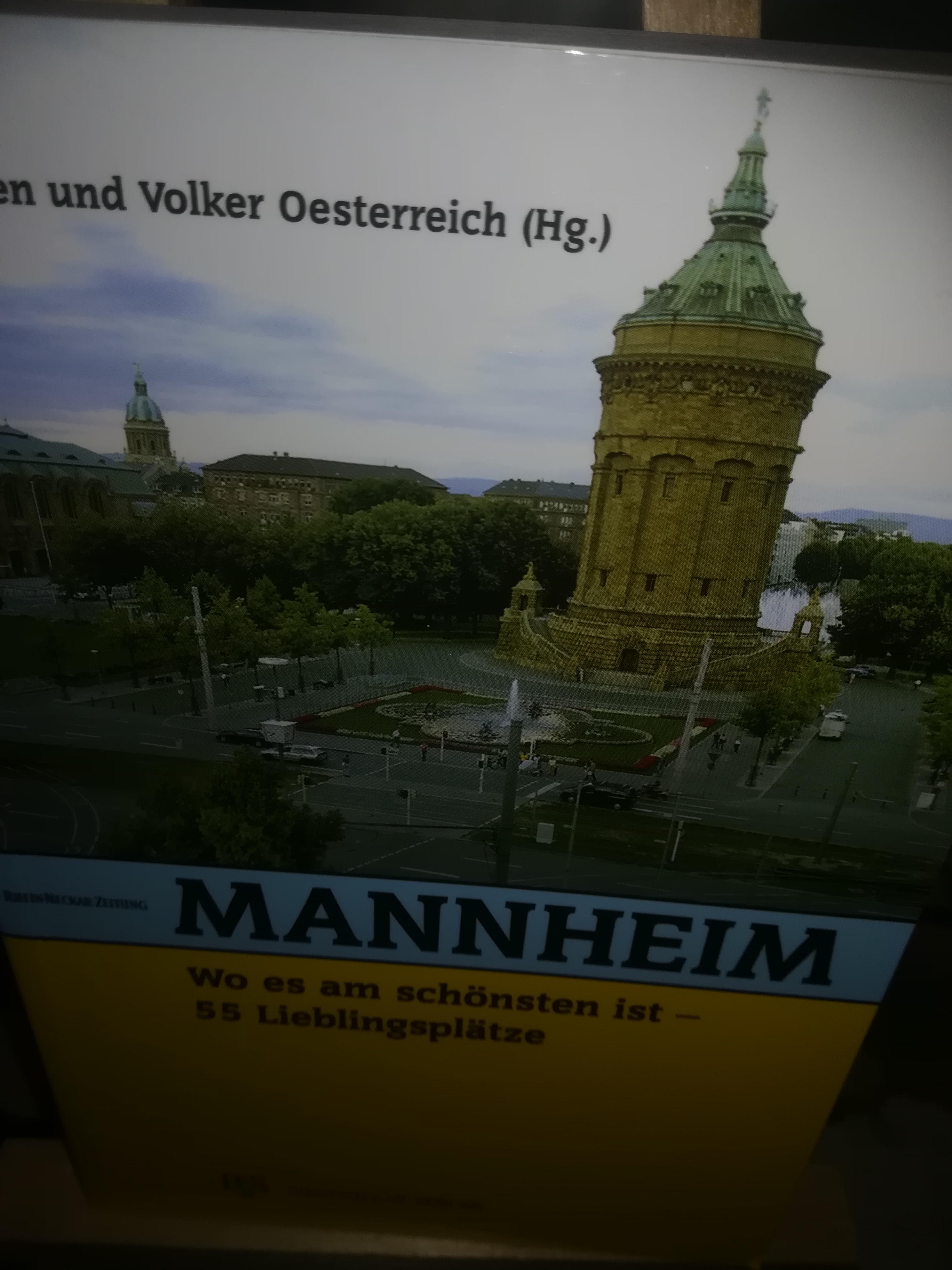 Mannheim wo es am schönsten ist, 55 Lieblingsplätze - Oesterreich Carmen und Volker