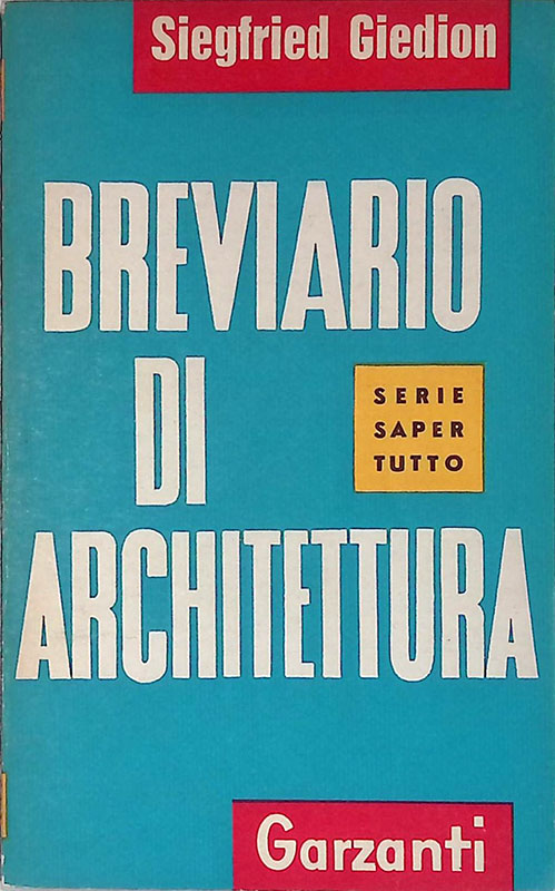 Breviario di architettura - Giedion Siegfried