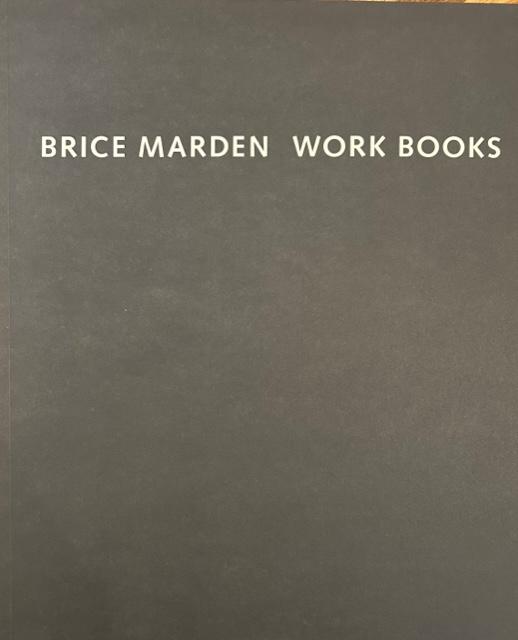 Brice Marden: Work Books 1964-1995 - Schwartz, Dieter & Micahel Semff