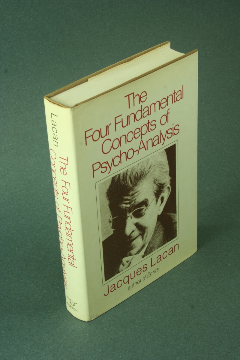 The four fundamental concepts of psycho-analysis. Edited by Jacques-Alain Miller ; translated from the French by Alan Sheridan - Lacan, Jacques, 1901-1981