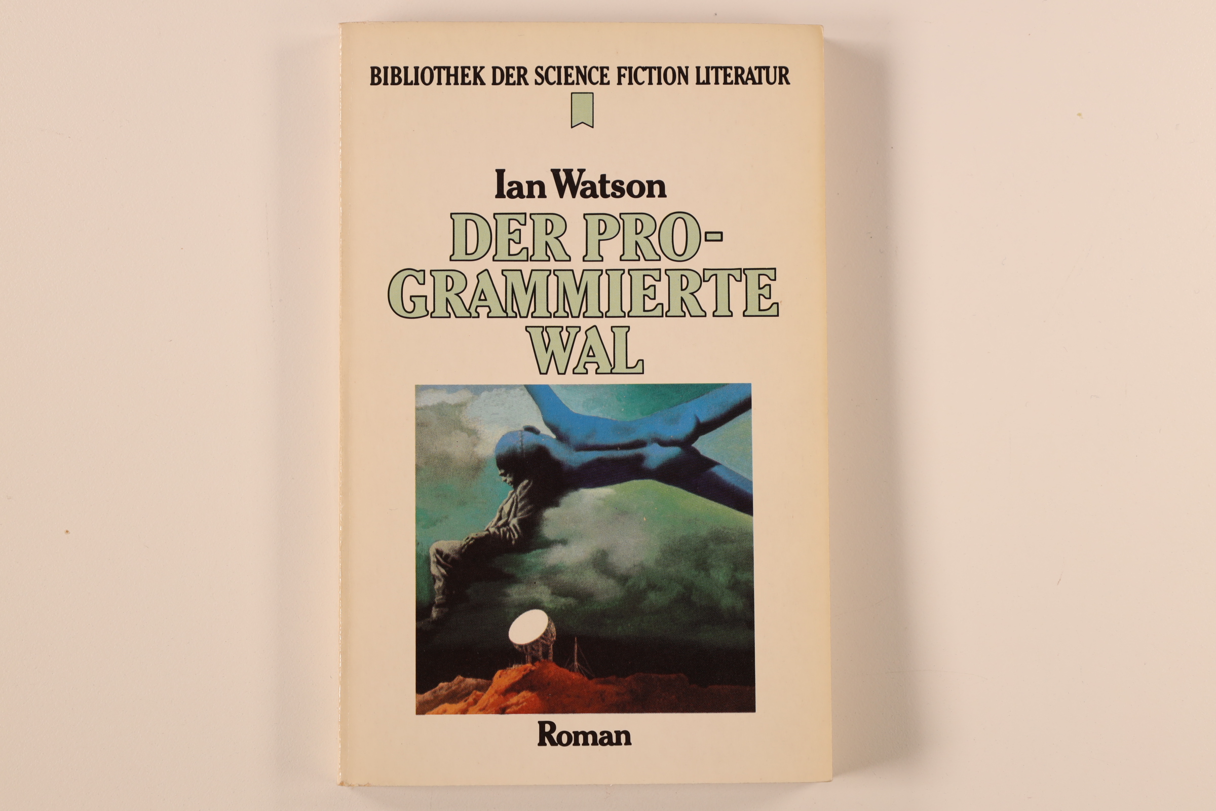 DER PROGRAMMIERTE WAL. Science-fiction-Roman - Watson, Ian