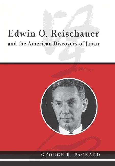 Packard, G: Edwin O. Reischauer and the American Discovery o - Packard, George