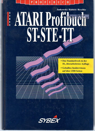 ATARI Profibuch ST-STE-TT - Hans-Dieter Jankowski / Dietmar Rabich / Julian F. Reschke