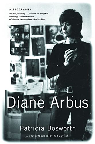 Diane Arbus: A Biography - Patricia Bosworth