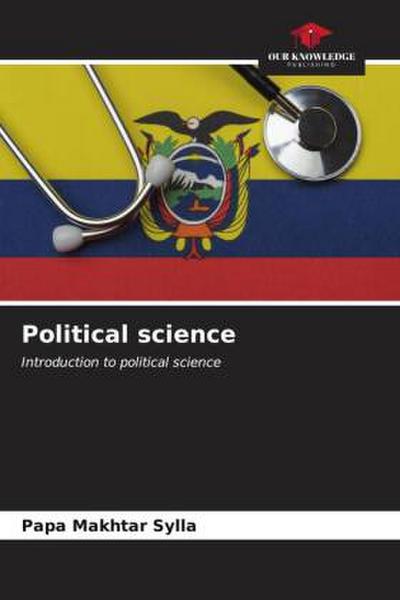 Political science : Introduction to political science - Papa Makhtar Sylla