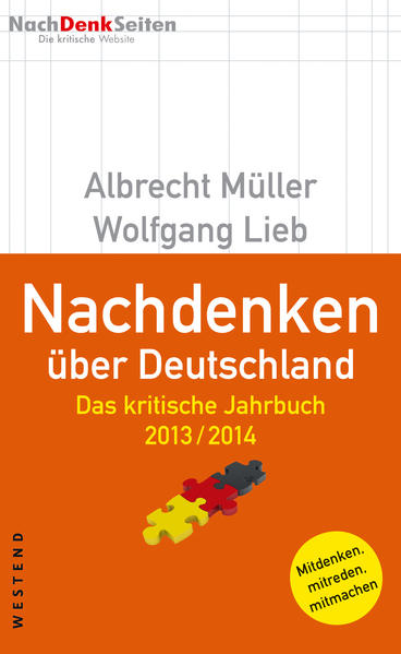 Nachdenken über Deutschland: Das kritische Jahrbuch 2013/2014 - Müller, Albrecht und Wolfgang Lieb