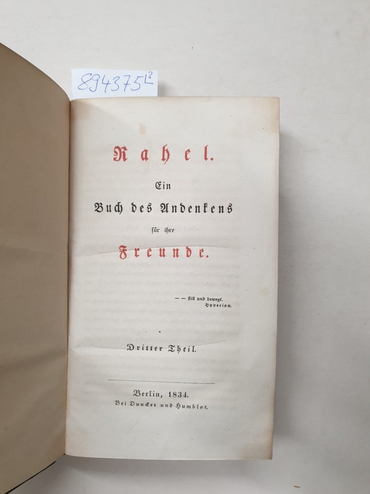 Rahel. Ein Buch des Andenkens für ihre Freunde. 3 Bände. - Varnhagen von Ense, Rahel und Karl August Varnhagen von Ense