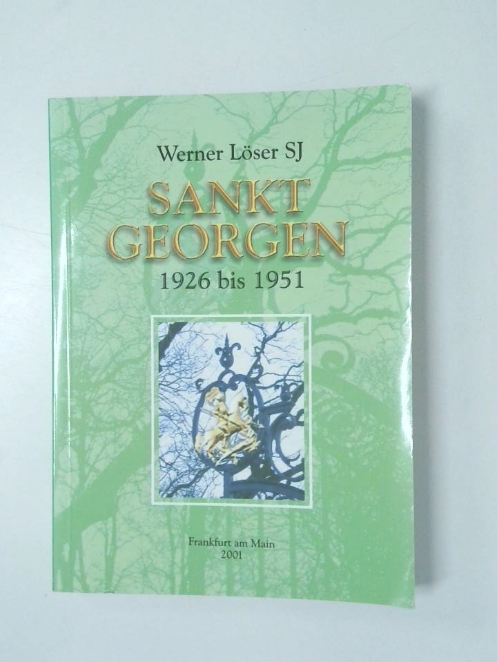 Sankt Georgen : 1926 bis 1951 - Löser, Werner
