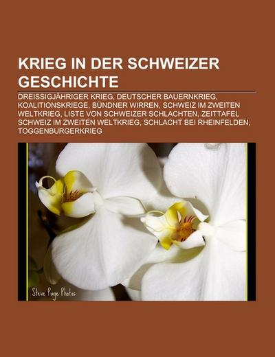 Krieg in der Schweizer Geschichte - Books LLC