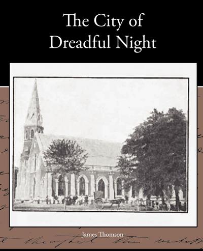 The City of Dreadful Night - James Thomson