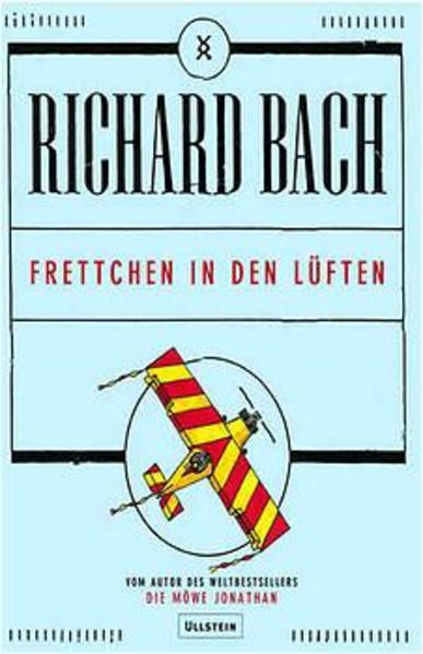 Frettchen in den Lüften Richard Bach. Mit Ill. des Autors. Aus dem Amerikan. von Marion Balkenhol - Bach, Richard und Marion Balkenhol