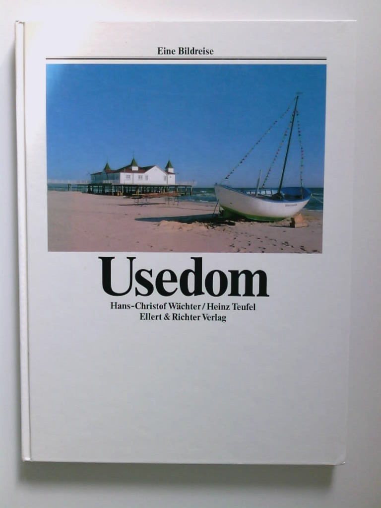 Usedom (Eine Bildreise) Hans-Christof Wächter ; Heinz Teufel - Buddée, Gisela und Heinz Teufel