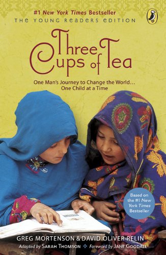 Three Cups of Tea (Young Readers Edition): One Man's Journey to Change the World.One Child at a Time - Relin, David Oliver, Sarah Thomson und Greg Mortenson