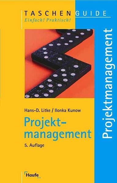 Projektmanagement (Taschenguide) Hans-D. Litke ; Ilonka Kunow - Litke, Hans D. und Ilonka Kunow