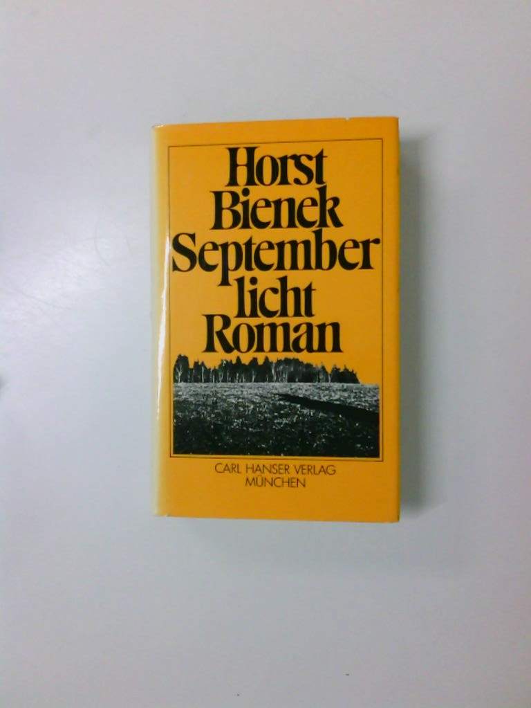 Septemberlicht: Roman Roman - Bienek, Horst