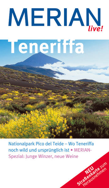 MERIAN live! Reiseführer Teneriffa [Nationalpark Pico del Teide - wo Teneriffa noch wild und ursprünglich ist ; Merian-Spezial: junge Winzer, neue Weine] - Klöcker, Harald