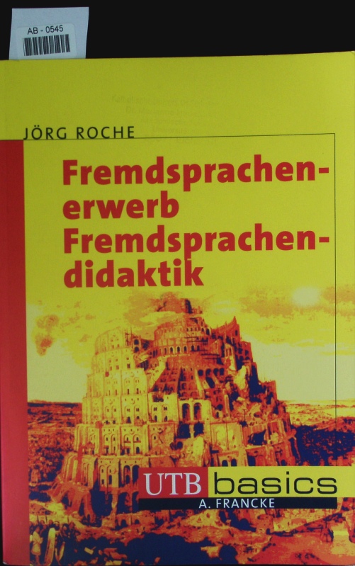 Fremdsprachenerwerb, Fremdsprachendidaktik. - Roche, Jörg