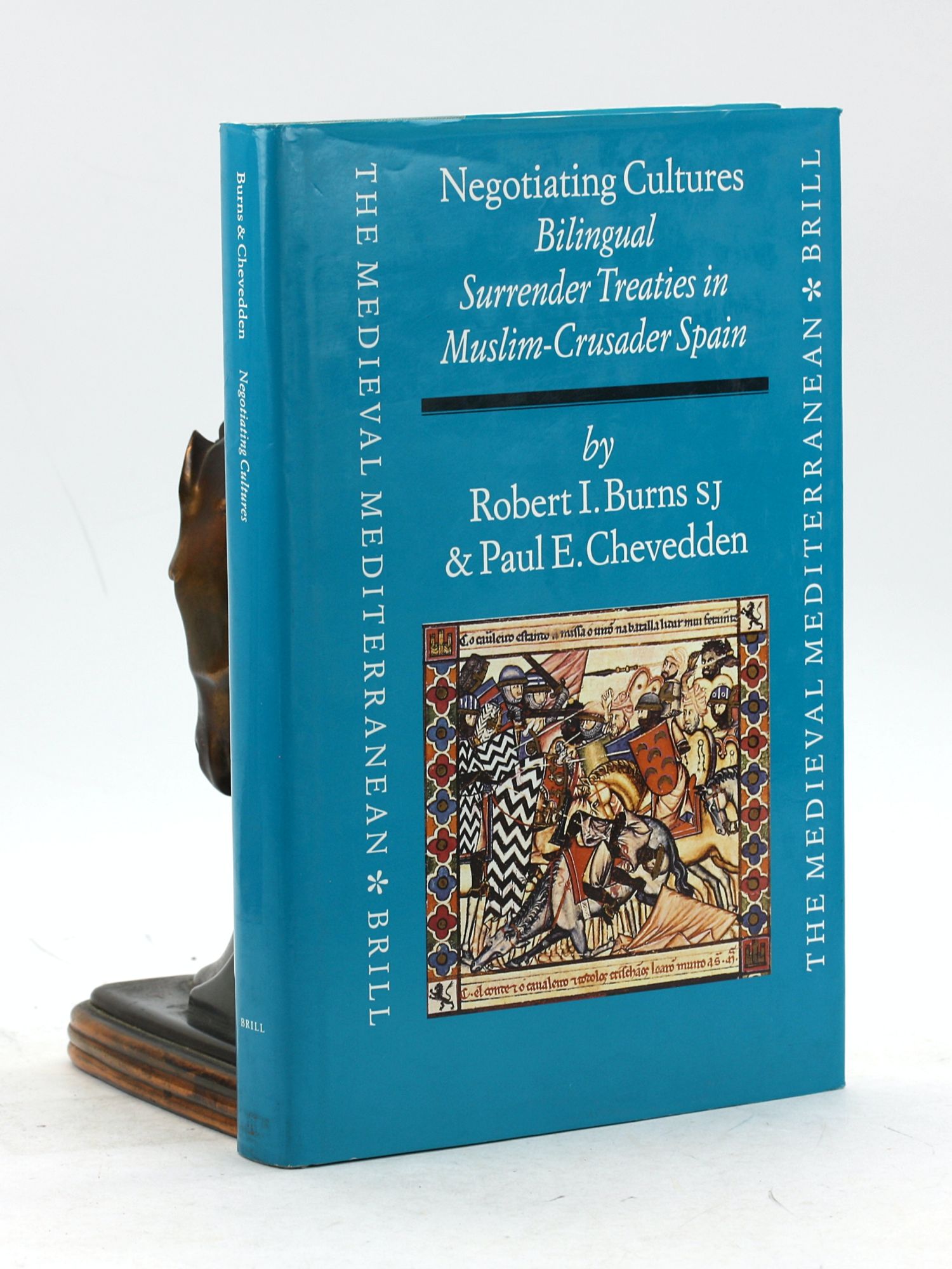 Negotiating Cultures: Bilingual Surrender Treaties in Muslim-Crusader Spain under James the Conqueror (The Medieval Mediterranean , No 22) (The Medieval Mediterranean: Peoples, Economies and Cultures, 400-1453, Volume 22 - Epalza, Mikel de