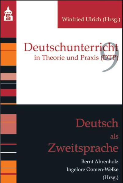 Deutsch als Zweitsprache (Deutschunterricht in Theorie und Praxis) - Ahrenholz, Bernt und Ingelore Oomen-Welke