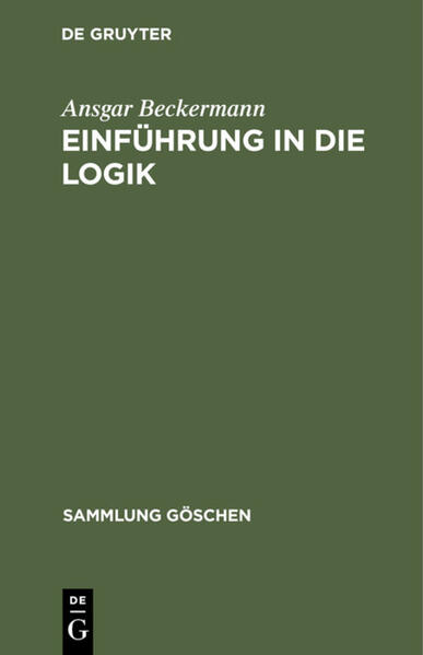 Einführung in die Logik (Sammlung Göschen, 2243, Band 2243) - Beckermann, Ansgar