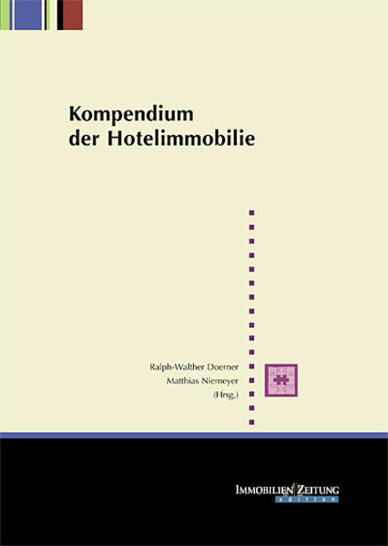 Kompendium der Hotelimmobilie - Ralph-Walther, Doerner und Niemeyer Matthias